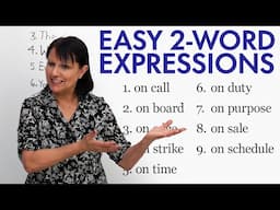 9 Easy 2-Word English Expressions: “on call”, “on edge”, “on board”...