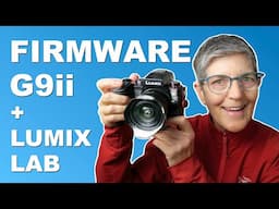 LUMIX G9ii Firmware + LUMIX LAB Updates