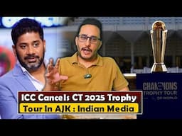 ICC cancels 2025 Champions Trophy tour in Azad Jammu & Kashmir 🏆