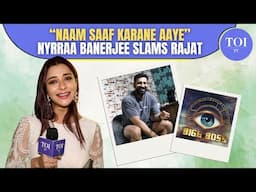 Ex-Bigg Boss 18 Contestant Nyrraa Banerjee: Rajat Dalal Ko Ghamand Bohot Hai, Dikhate Ho Criminal Hu