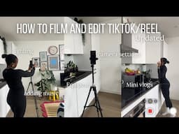 HOW TO FILM AND EDIT TIKTOK / REELS MINI VLOGS| UPDATED