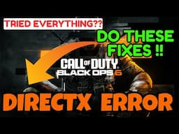 Fix COD Black Ops 6 DirectX crashing error