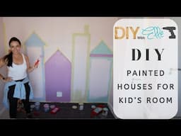 DIY with Elle- DIY Painted Houses Accent wall for Kids Room