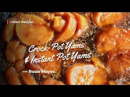 How to Make Yams In The Slow Cooker & Instant Pot | Easy Southern Candied Yams Recipe