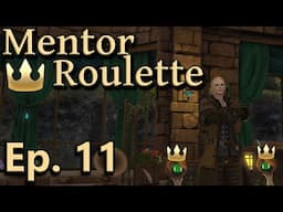 Mentor Roulette: Journey of the Crown - Episode 11