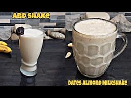 Dates Almond Milkshake & ABD Shake By Nida's Cuisine