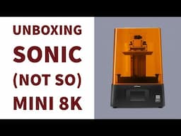 Unboxing and first impression of Sonic Mini 8K resin 3d printer - Not so mini :)