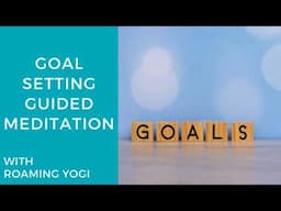 Goal Setting Guided Meditation