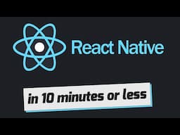 React Native in 10 minutes or less