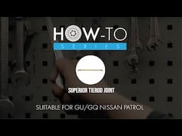 Superior Tie Rod Joint For Nissan GQ/GU Patrol How to/Instruction