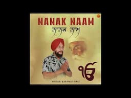 Nanak Naam By Karamjit Nagi | Waheguru | LATEST SHABAD GURBANI 2024 | KIRTAN | Latest Gurbani| Katha