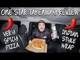 Indian Style Chicken Tikka Wrap & Very Spicy Pizza ONE STAR TAKEAWAY REVIEW