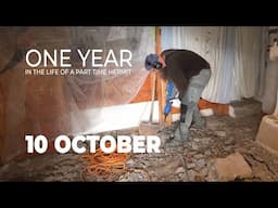 One Year in the Life of a Part Time Hermit - October - Of destroying my floor and making a new one