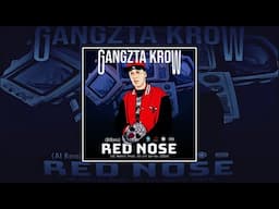 Gangzta Krow - Red Nose (AI Remix) (Prod. Dj Lil Sprite)