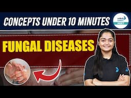 Fungal Diseases: Human Health & Disease | Quick Revise  | NEET 2025 | Class 12 Biology | TANIA MAAM