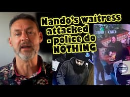 Nando's waitress attacked by Muslim man - and the police do NOTHING. Why?