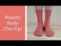 Polarity Socks (Toe-Up)