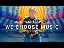 Auto-Tune Unlimited - We Choose Music