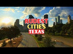 10 Rudest Cities In Texas That Will Shock You!