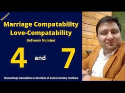 Marriage & Love Compatibility Between Number 4 and Number 7 of Numerology.