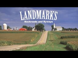 LANDMARKS: Backroads and Byways | FULL EPISODE