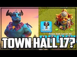 TOWN HALL 17  in Clash of Clans - Clues?