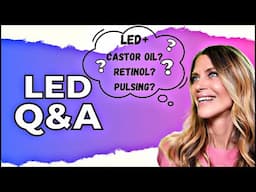 LED + Castor oil is GOOD?! WHAT?!!! YOUR LED questions answered! With Bev Sanderson