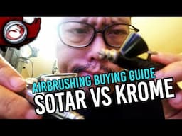 The Badger Sotar vs Krome | Airbrushing Buying Guide