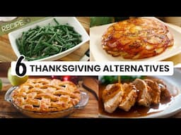 6 Thanksgiving Alternatives All My Guests Love!