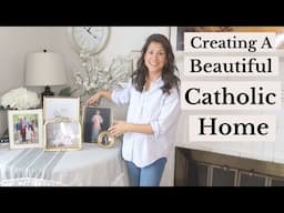 9 EASY Ways to Create a Beautiful Catholic Home