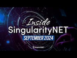 Inside SingularityNET | September 2024