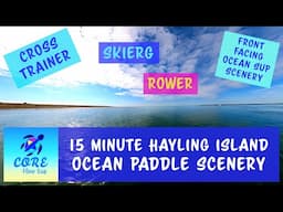 Workout Scenery Rowing Machine / Cross Trainer / Skierg Hayling Island 15 Minutes FPOV