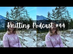 Knitting Podcast #44 I Bönan Sweater, Sommarkoftan, Love Letter Top, Olso Hat und noch viel mehr