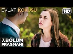 Evlat Kokusu 7. Bölüm Fragmanı