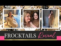 FROCKTAILS NIGHT! Our Dresses Revealed!