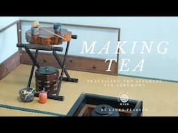 Practicing The Japanese Tea Ceremony, What It Means To Me