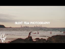 10 minutes of SILENT FILM Photography - Beach Edition | Currumbin Rock