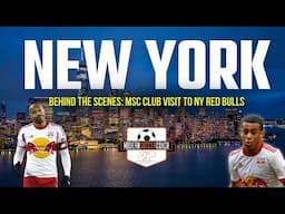 Behind the Scenes: MSC Club Visit to New York Red Bulls!! (New York City)