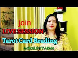 Tarot Card Reading LIVE SESSION BY Shalini Varma#tarotcardreading