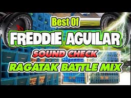 BEST OF FREDDIE AGUILAR SOUND CHECK BATTLE MIX 2025 . #bassboosted