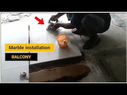 how to perfect marble installation || marble flooring perfect A to Z process || Balcony marble work