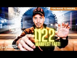 1122 Manifestation SPEED Portal is Here.. 3 Things You Need to Know! [Only 72 Hours Left!]