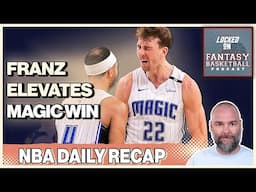 Franz Wagner Takes Out The Lakers | Thursday NBA Fantasy Basketball Recap