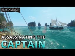 Blackwake • Assassinating the Captain