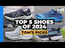 Top 5 Running Shoes of 2024 | Tom picks his favourite options from across the year