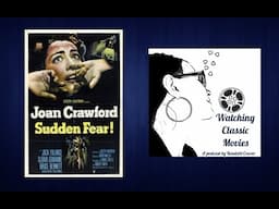 Talking Sudden Fear (1952) with Robert Bellissimo of Robert Bellissimo At the Movies