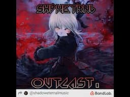 SHADOWETERNAL - OUTCAST.