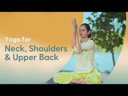 Yoga for Neck, Shoulders & Upper Back | 10 Mins | English