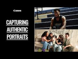 Canon Portrait Guide: Capture Authenticity with Photo & Video