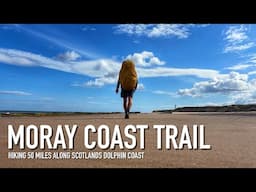 Hiking 50 Miles Along Scotlands Dolphin Coast